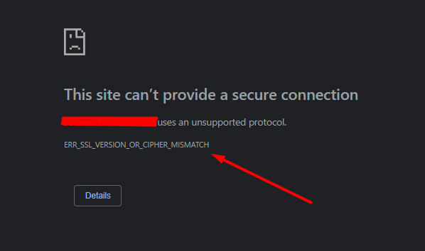 ERR_SSL_VERSION_OR_CIPHER_MISMATCH